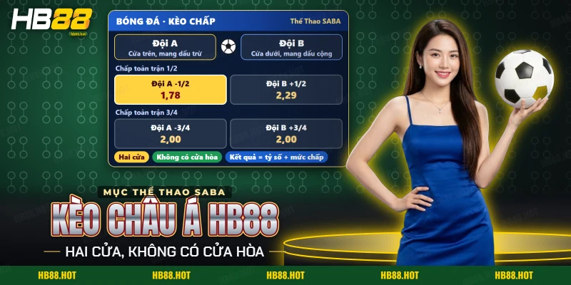 Bảng kèo chấp bóng đá của kèo châu Á HB88 với hai cửa trên và dưới