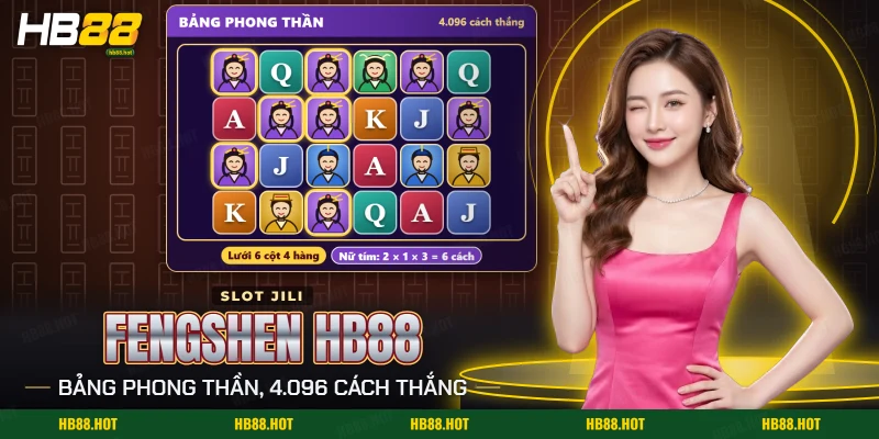 Slot nổ hũ Fengshen HB88 chủ đề Phong Thần với lưới sáu cột bốn hàng