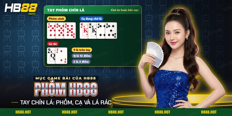 Phỏm HB88 với tay bài chín lá đã ghép một phỏm sảnh và vài lá rác