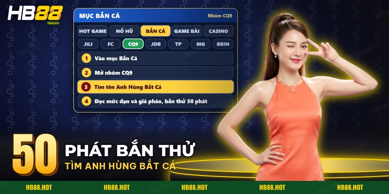 Chọn nhóm CQ9 để tìm Anh Hùng Bắt Cá trong mục Bắn Cá