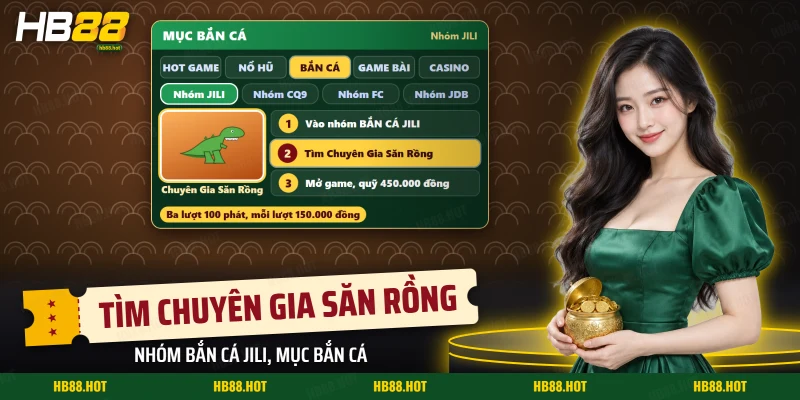 Chọn nhóm BẮN CÁ JILI và dò Chuyên Gia Săn Rồng trong mục Bắn Cá